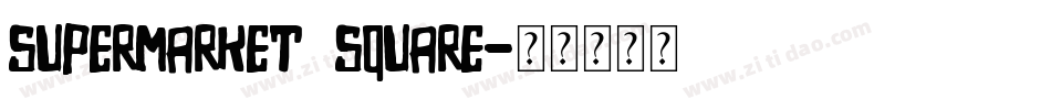 supermarket  square字体转换